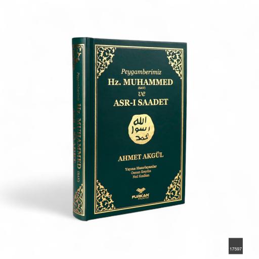 Peygamberimiz Hz. Muhammed (SAV) ve Asr-ı Saadet Kitabı - Ahmet Akgül