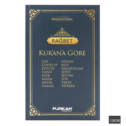 Kuran-ı Kerim e göre Rağbet - Muhammed Ali Ödemiş